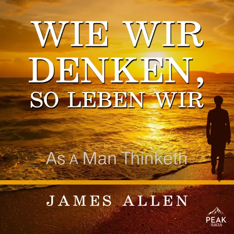 Wie wir denken, so leben wir af James Allen