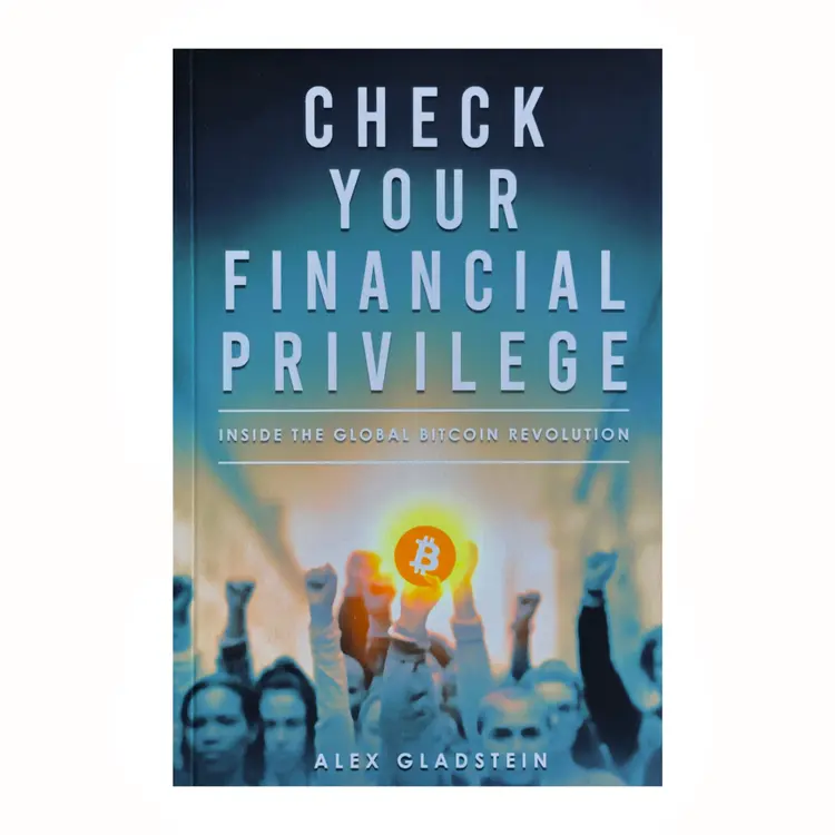 Check Your Financial Privilege af Alex Gladstein