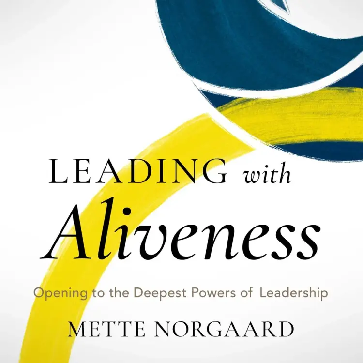 Leading with Aliveness af Mette Norgaard
