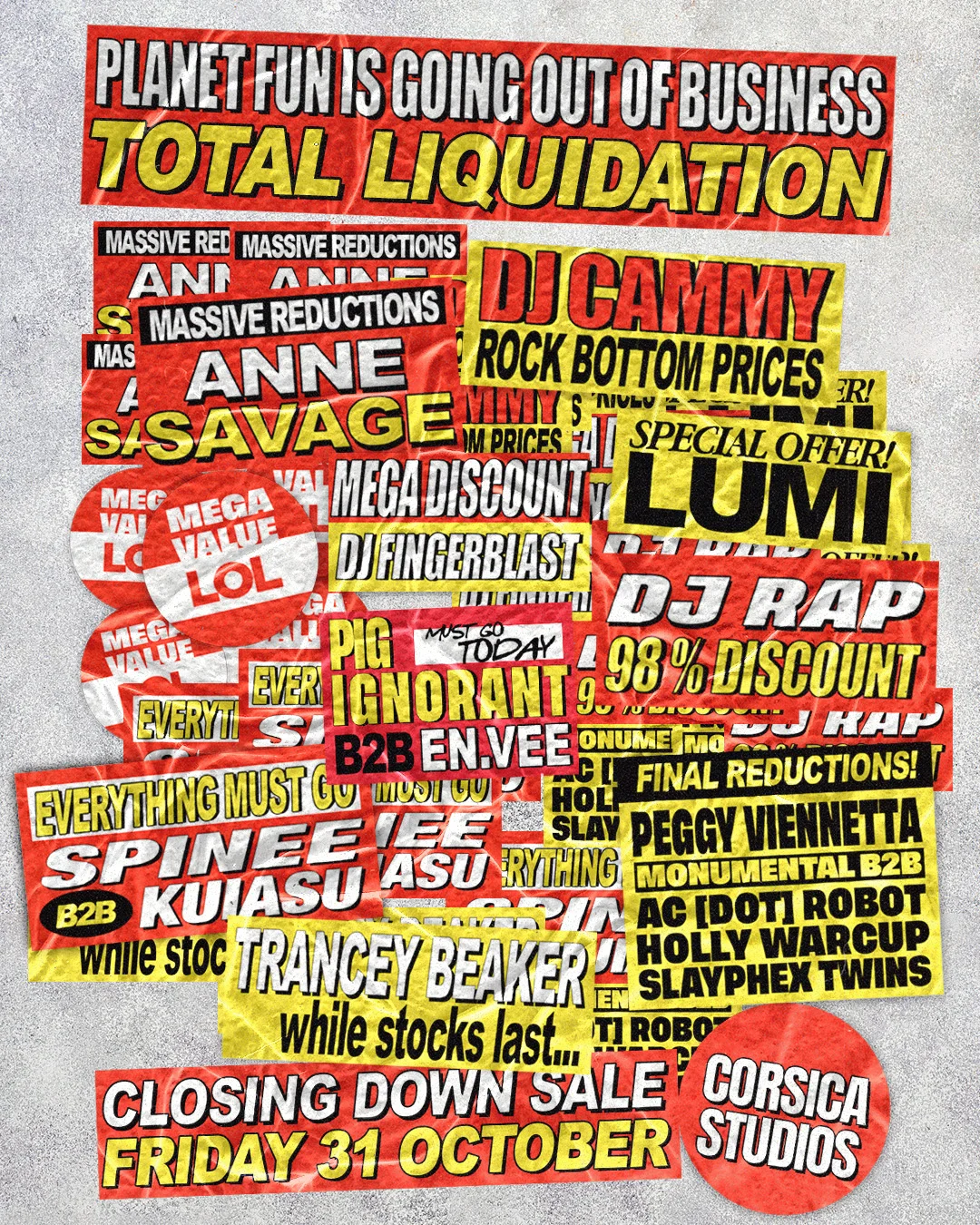 Planet Fun: Total Liquidation at Corsica Studios, London - Event Details —  LINES