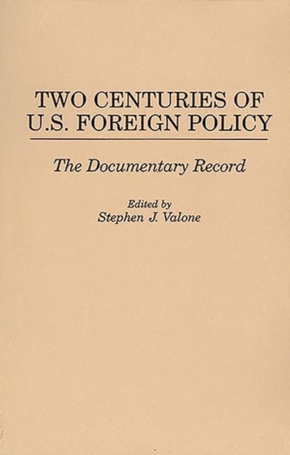 Two Centuries of U.S. Foreign Policy av Stephen Valone