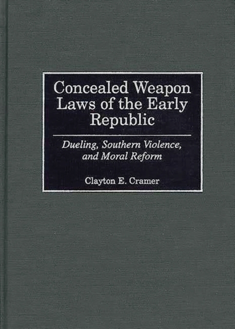 Concealed Weapon Laws of the Early Republic