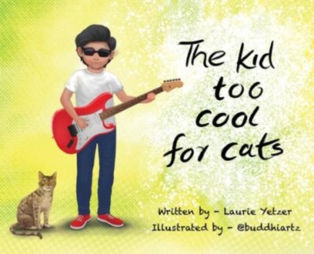 The Kid Too Cool for Cats