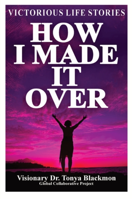 How I Made It Over
