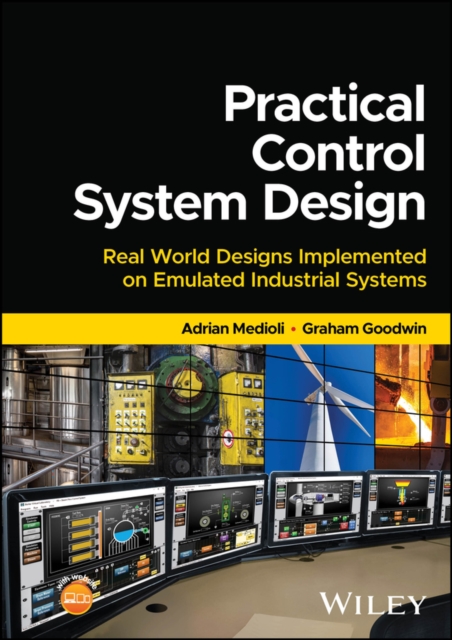 Practical Control System Design av Adrian M. Medioli, Graham C. Goodwin