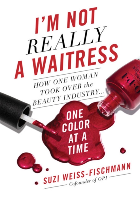 I'm Not Really a Waitress av Suzi Weiss-Fischmann