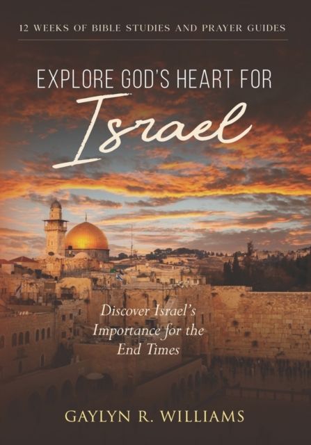 Explore God's Heart for Israel