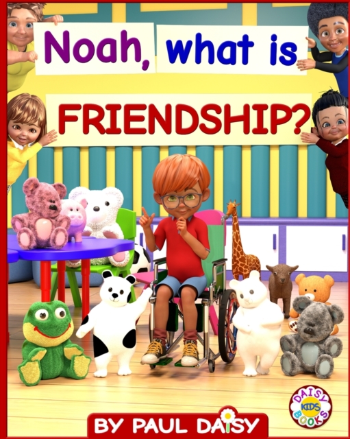 Noah, what is friendship?