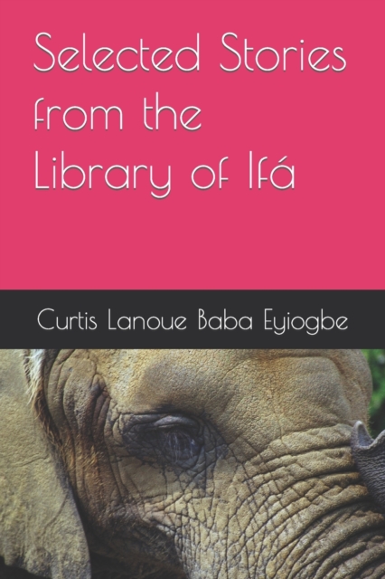 Selected Stories from the Library of Ifa