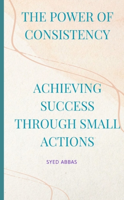 The Power of Consistency