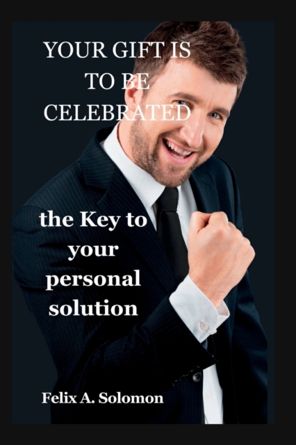 Your Gift Is to Be Celebrated