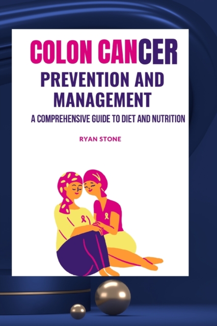 Colon Cancer Prevention and Management