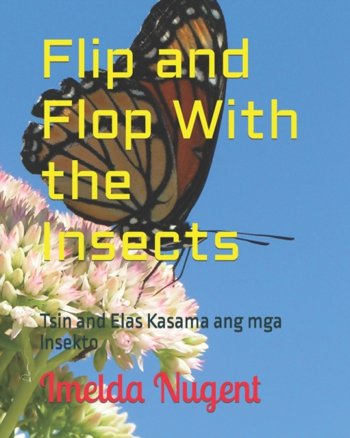 Flip and Flop With the Insects