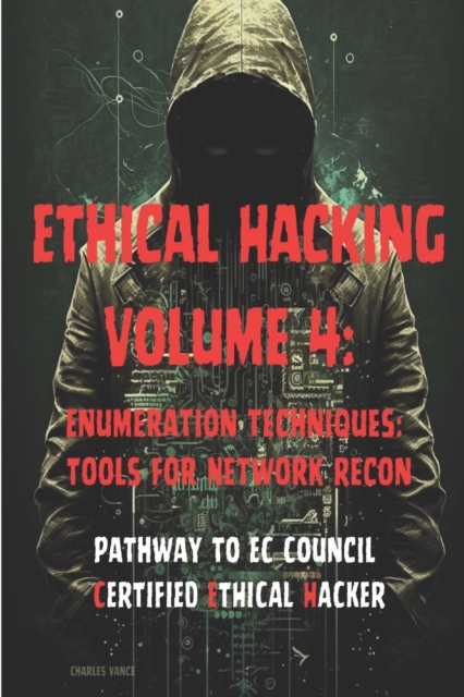 Ethical Hacking Volume 4