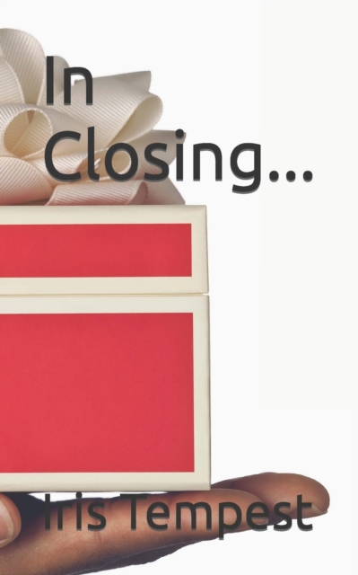 In Closing...