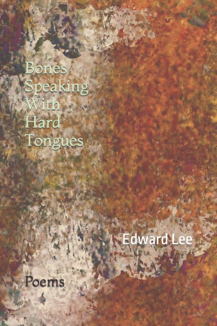 Bones Speaking With Hard Tongues