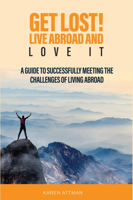 Get Lost! Live Abroad and Love It