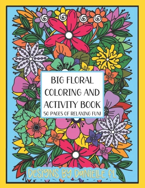 Relaxing Floral Coloring and Activity Book