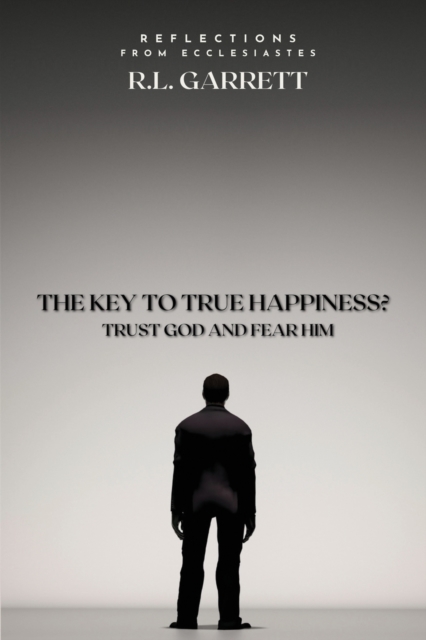 The Key to True Happiness? Remember God and Fear Him