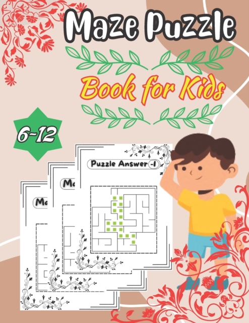 Maze Puzzle Book for Kids 6-12