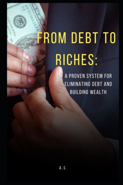 From Debt to Riches