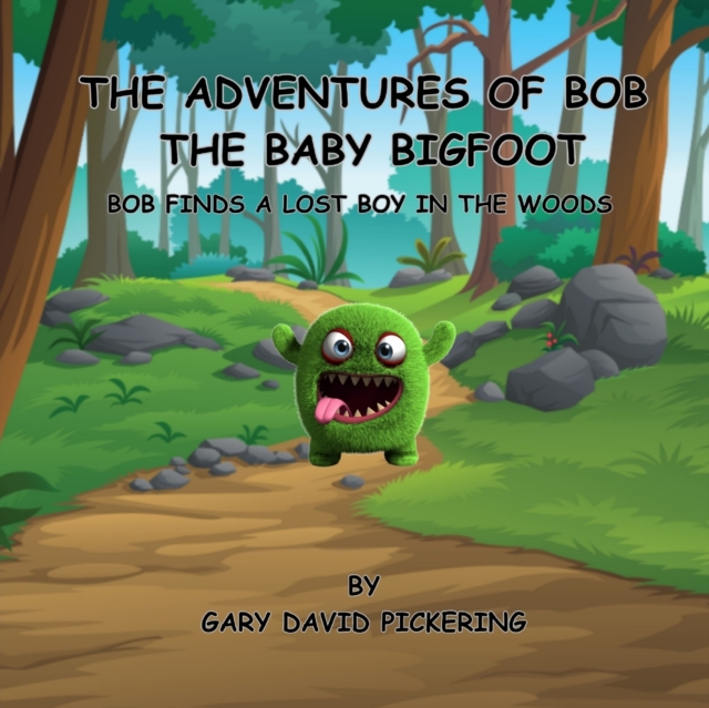 The Adventures of Bob The Baby Bigfoot