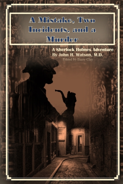 A Mistake, Two Incidents, and a Murder