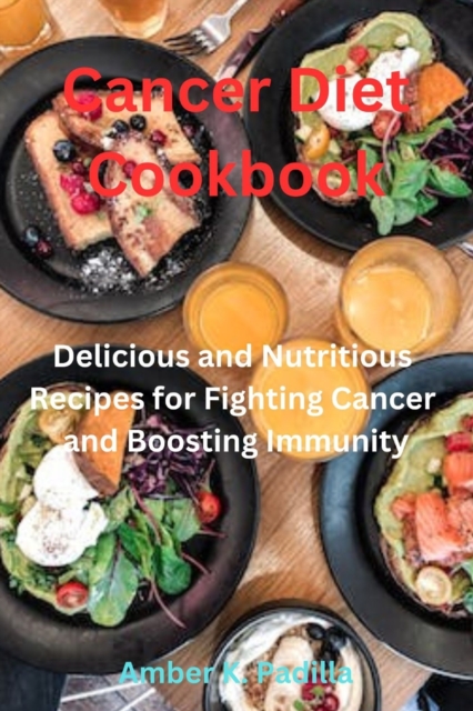Cancer Diet Cookbook