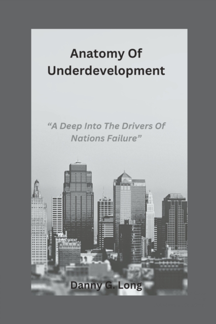 Anatomy Of Underdevelopment