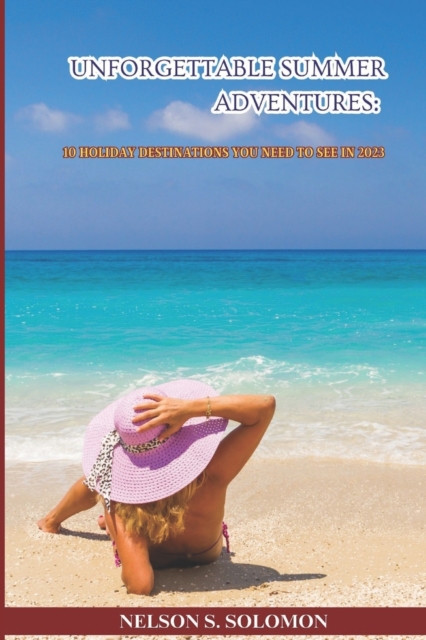 Unforgettable Summer Adventures