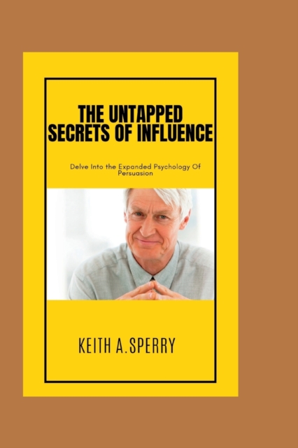 The Untapped Secrets Of Influence