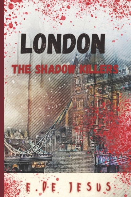 London, The Shadow Killers