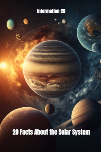 20 Facts about the Solar System
