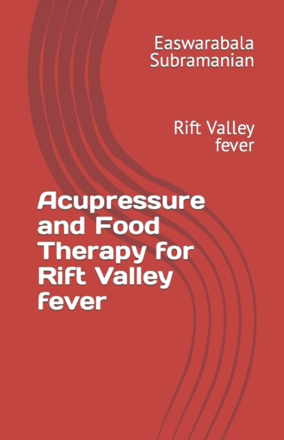 Acupressure and Food Therapy for Rift Valley fever