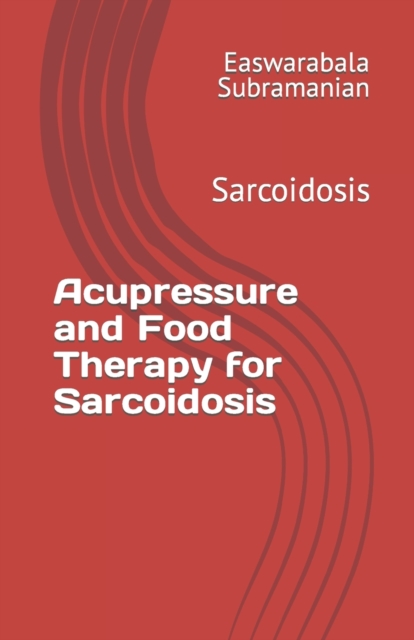 Acupressure and Food Therapy for Sarcoidosis