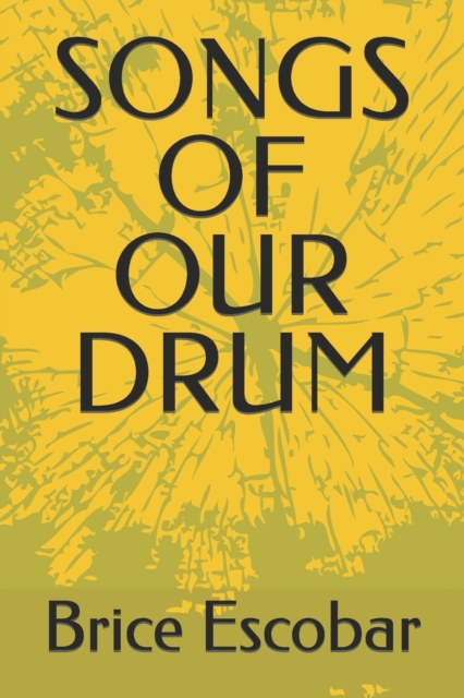 Songs of Our Drum