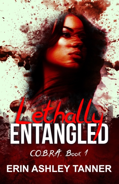 Lethally Entangled