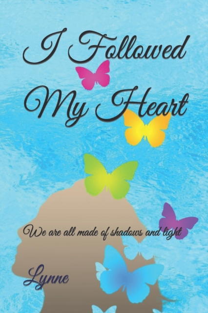I Followed My Heart