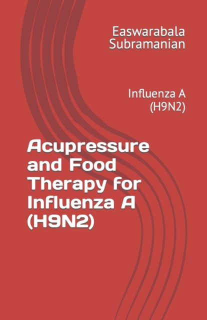 Acupressure and Food Therapy for Influenza A (H9N2)