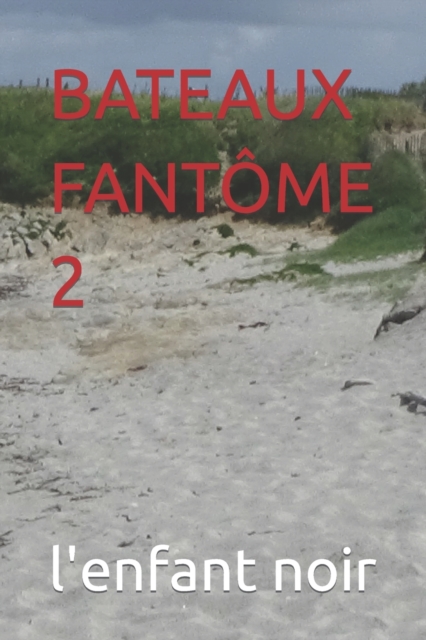 Bateaux Fantome 2