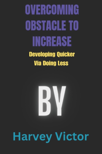 Overcoming Obstacle to Increase