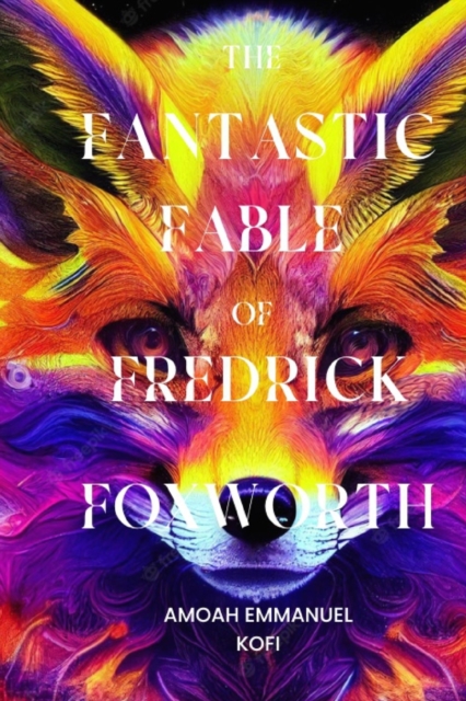 The Fantastic Fable of Fredrick Foxworth