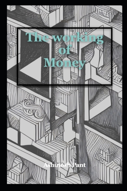 The working of Money