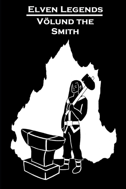 Elven Legends - Volund the Smith