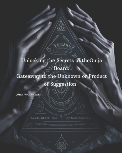 Unlocking the Secrets of the Ouija Board