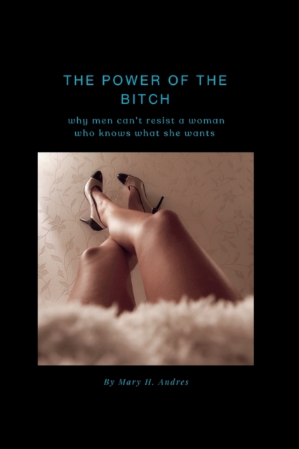 The Power of the Bitch