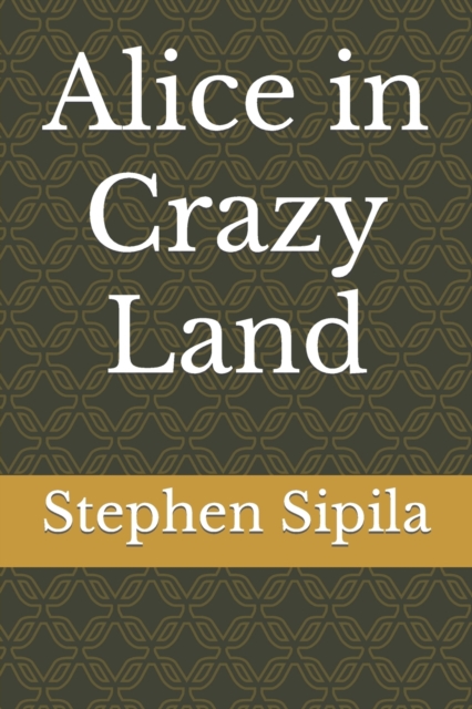 Alice in Crazy Land