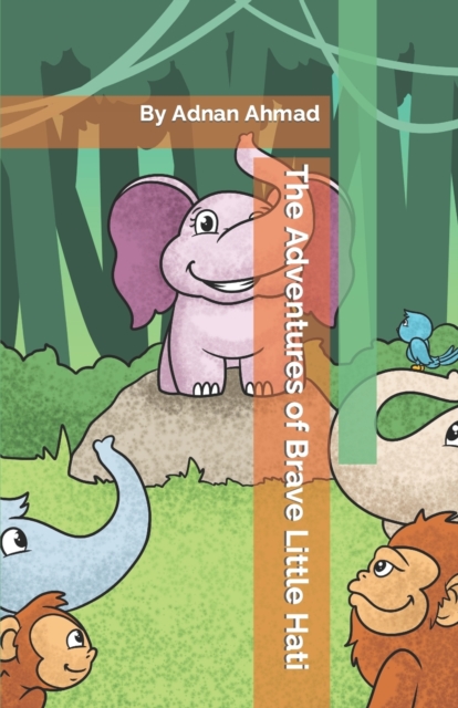 The Adventures of Brave Little Hati