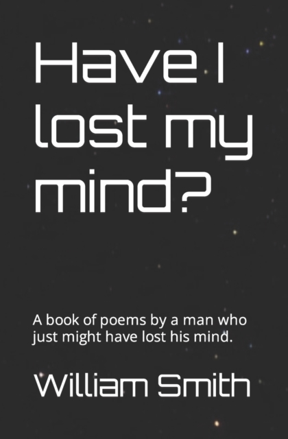 Have I lost my mind?