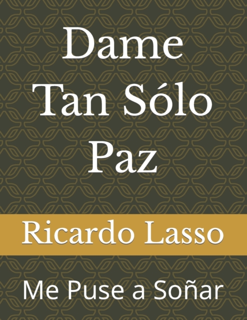 Dame tan solo paz
